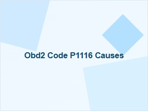 Obd2 Code P1116 Causes and Solutions